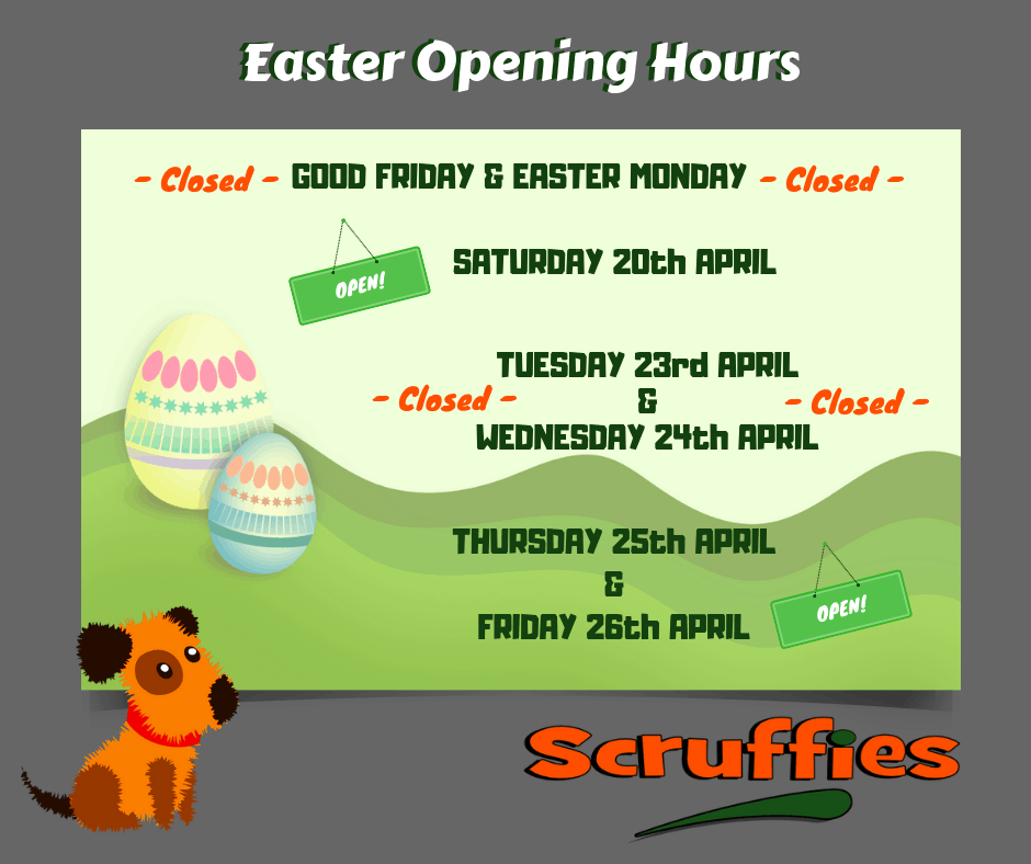 Easter Opening Hours Image:
- Good Friday & Easter Monday (Closed)
- Saturday 20th April (Open)
- Tuesday 23rd & Wednesday 24th (Closed)
- Thursday 25th & Friday 26th (Open)
